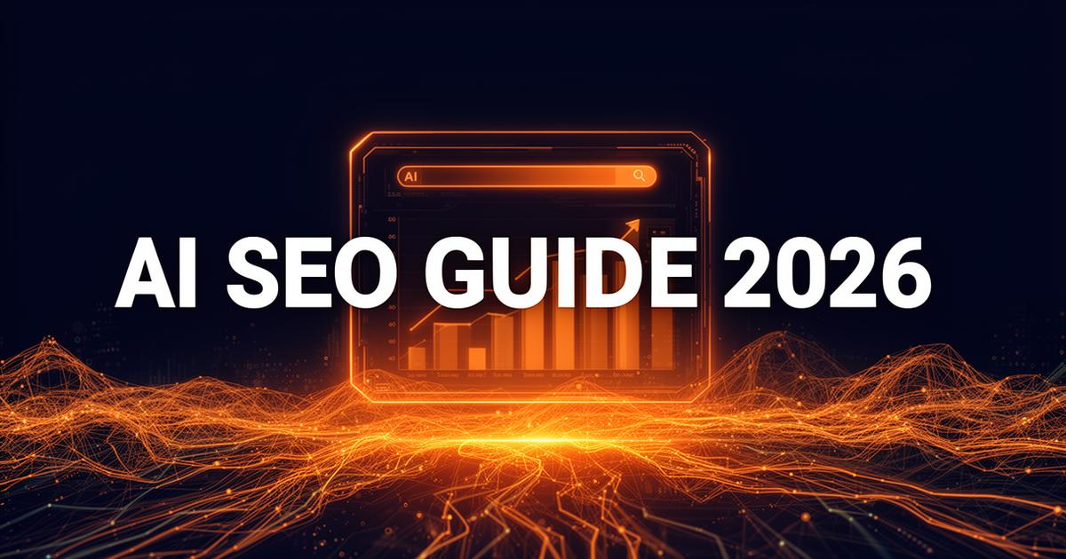 The Complete AI SEO Guide for 2026: Rank in AI Search